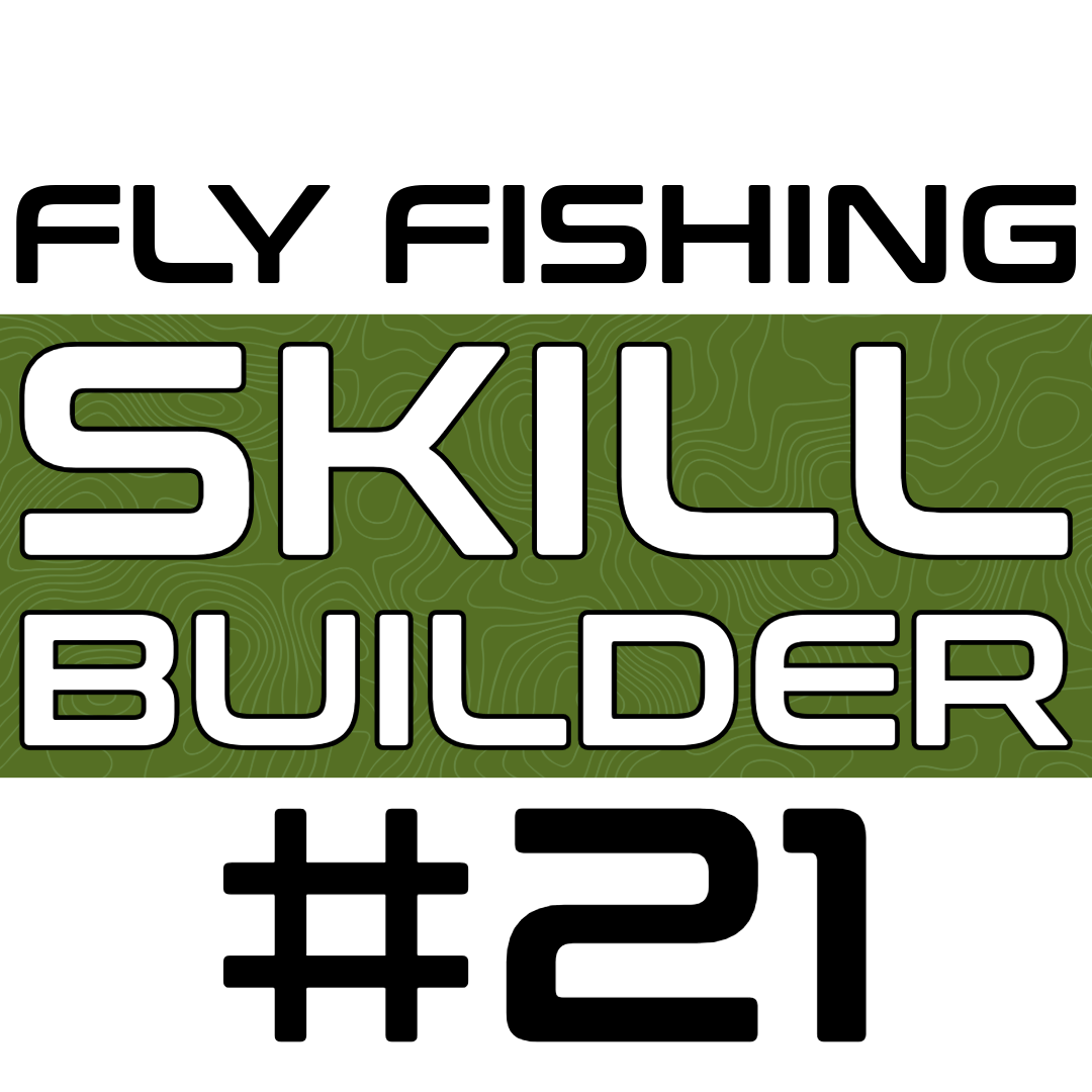 Fly Fishing Skill Builder #21 - Fly Fish Food